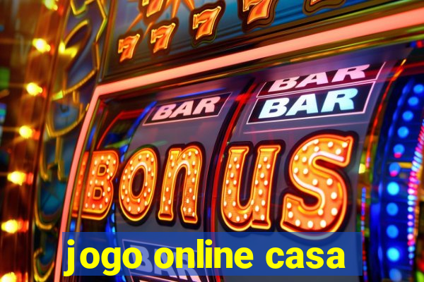 jogo online casa