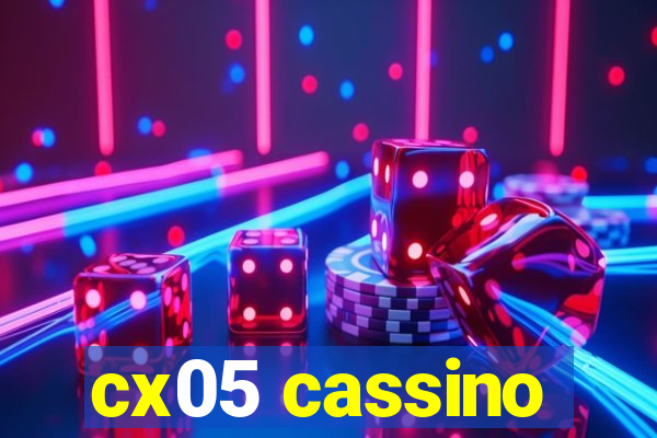 cx05 cassino