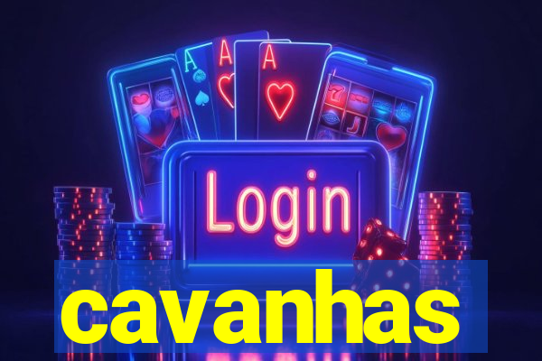 cavanhas