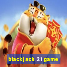 blackjack 21 game