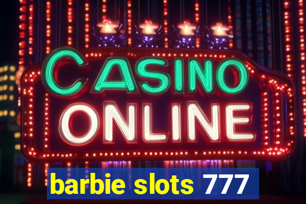 barbie slots 777