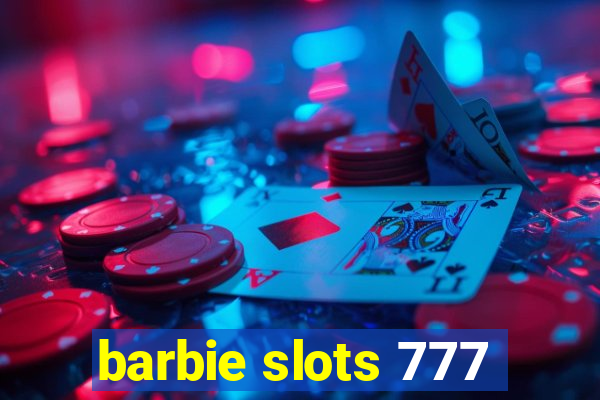 barbie slots 777