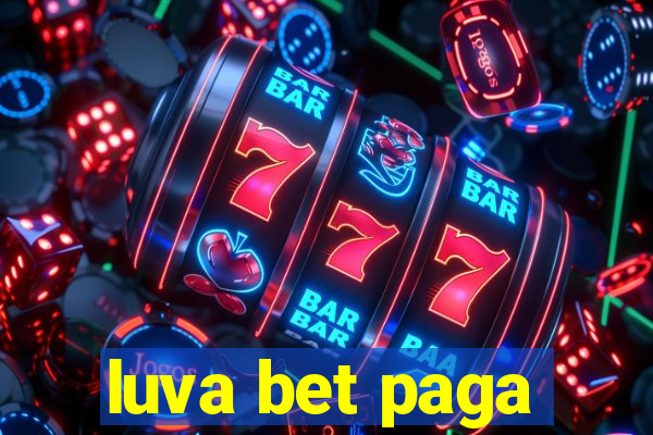 luva bet paga