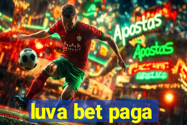 luva bet paga