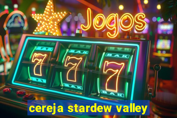 cereja stardew valley