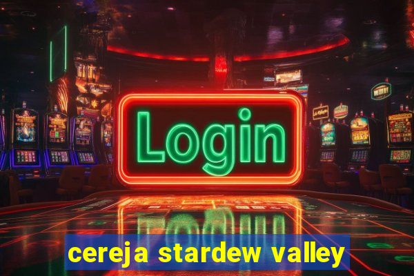 cereja stardew valley