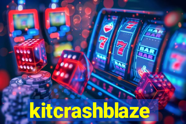 kitcrashblaze