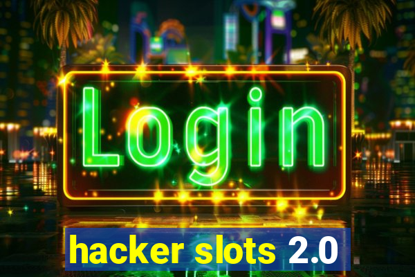 hacker slots 2.0