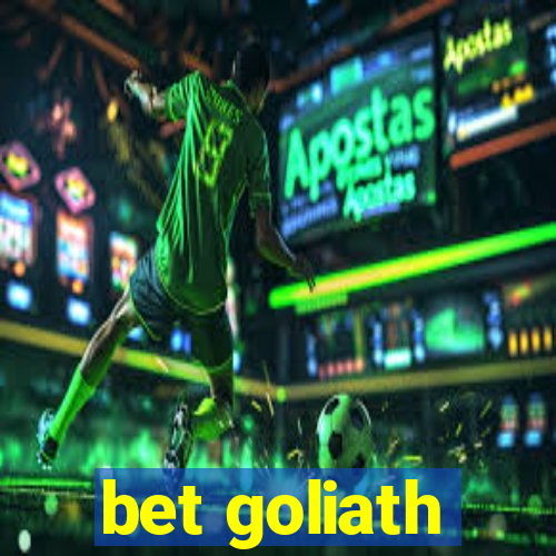 bet goliath