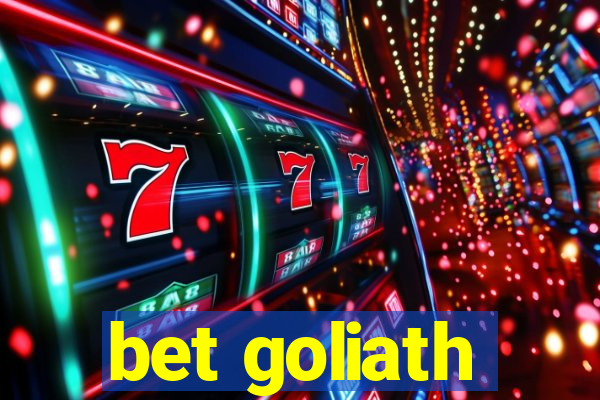 bet goliath