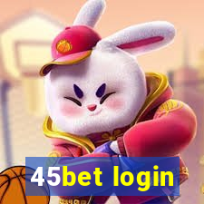 45bet login