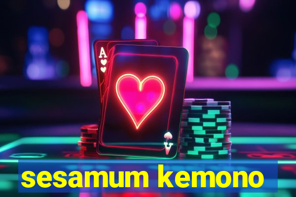 sesamum kemono