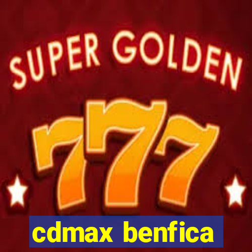 cdmax benfica