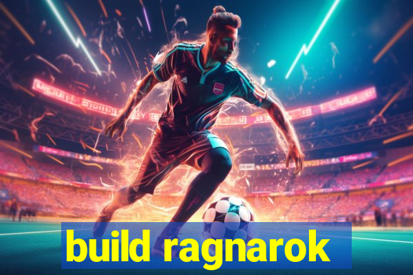 build ragnarok