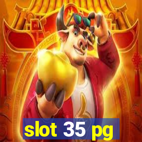 slot 35 pg