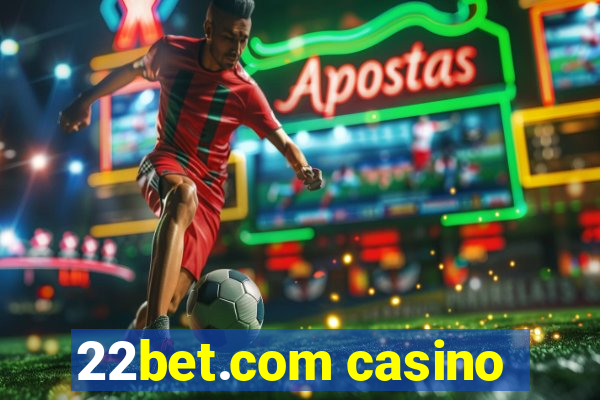 22bet.com casino