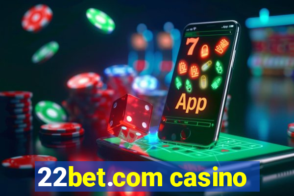 22bet.com casino