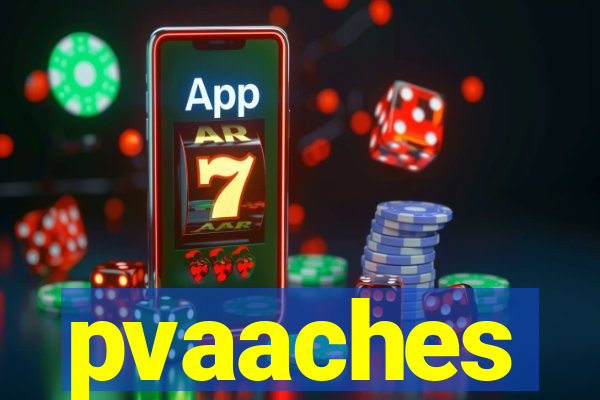 pvaaches