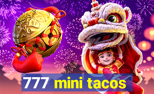 777 mini tacos