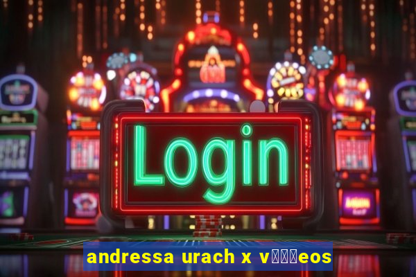 andressa urach x v闁惧摼eos