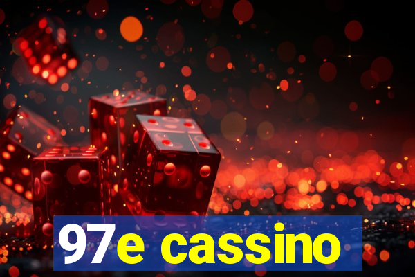 97e cassino