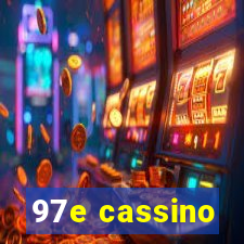 97e cassino