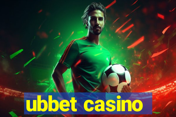 ubbet casino