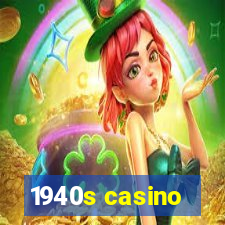 1940s casino