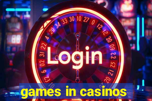 games in casinos