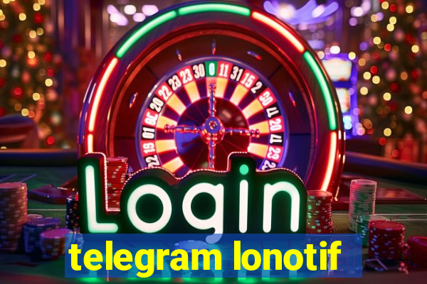 telegram lonotif