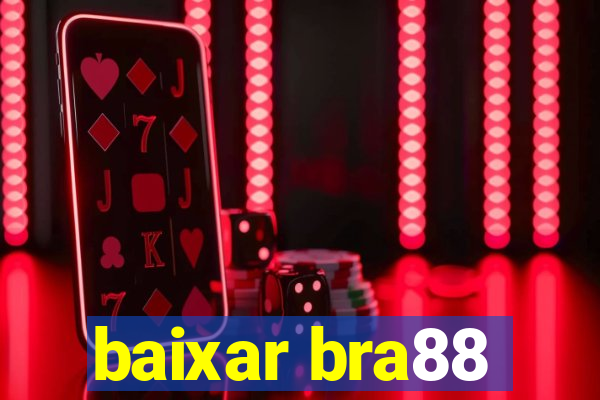 baixar bra88