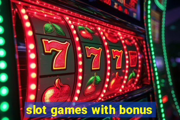 slot games with bonus