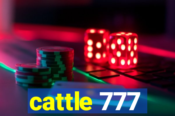 cattle 777