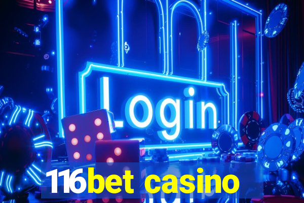 116bet casino