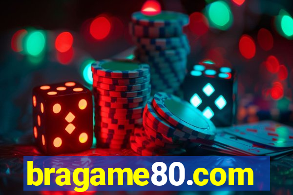 bragame80.com