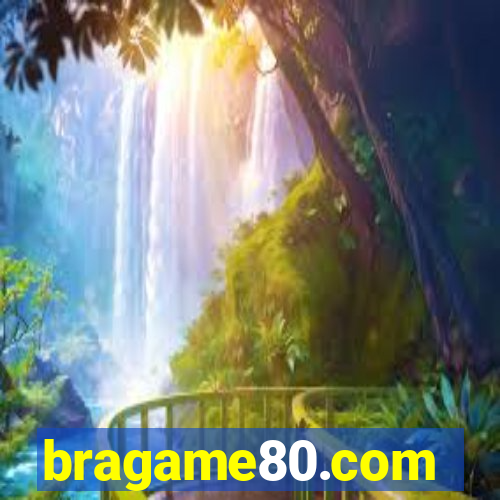 bragame80.com