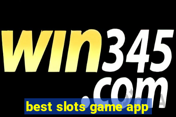 best slots game app