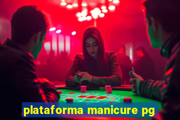 plataforma manicure pg