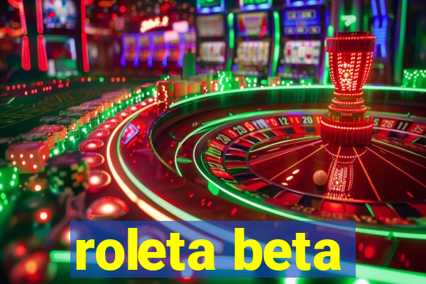 roleta beta