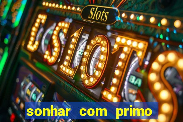 sonhar com primo livro dos sonhos