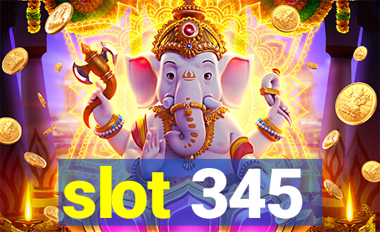 slot 345