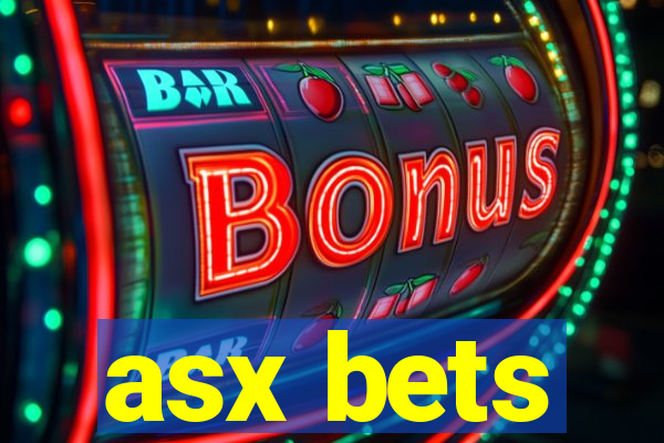 asx bets