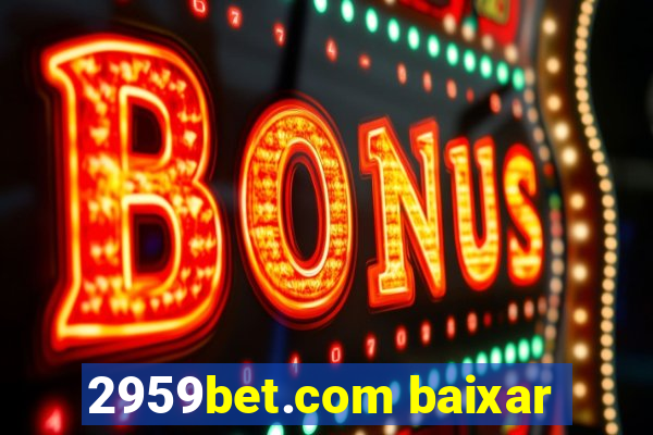 2959bet.com baixar