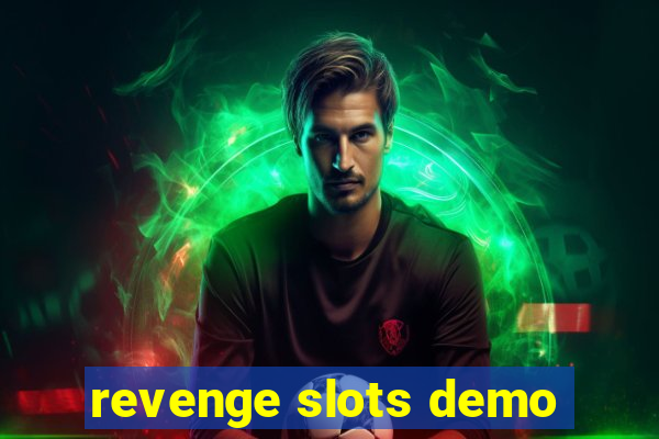 revenge slots demo