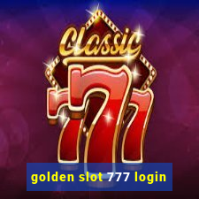 golden slot 777 login