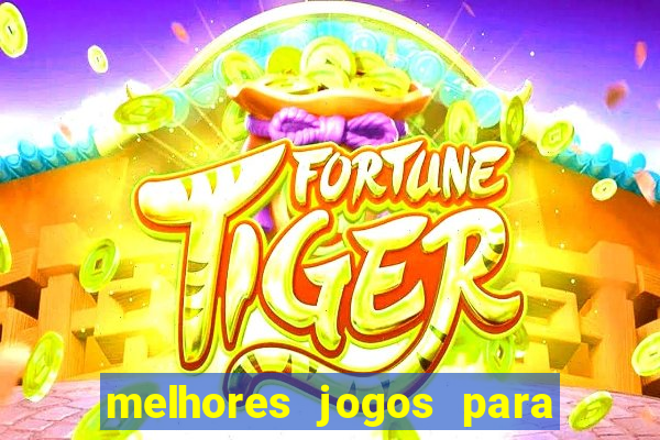 melhores jogos para ganhar dinheiro na blaze