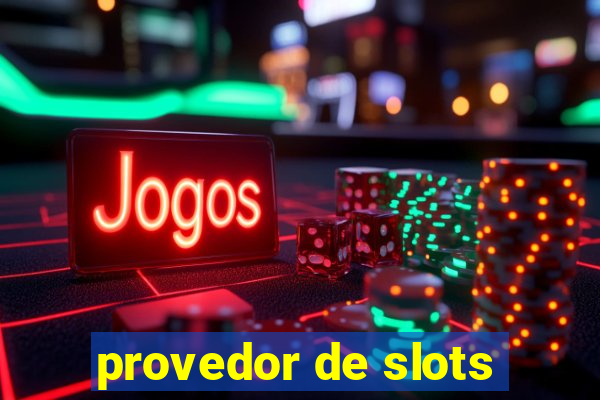 provedor de slots