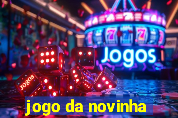 jogo da novinha