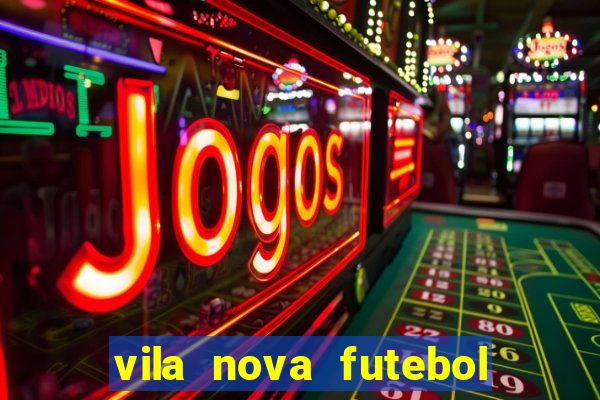 vila nova futebol clube x avaí