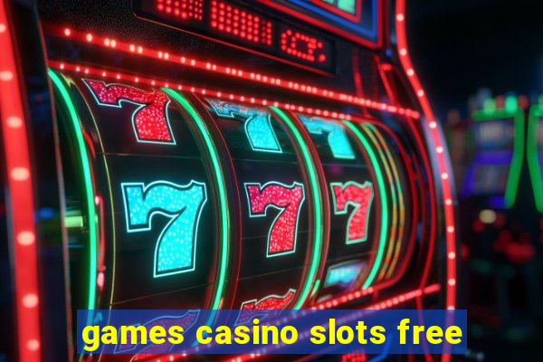 games casino slots free